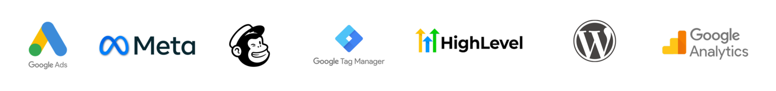 Google Ads, Meta, Mailchimp, Google Tag Manager, HighLevel, WordPress, Google Analytics